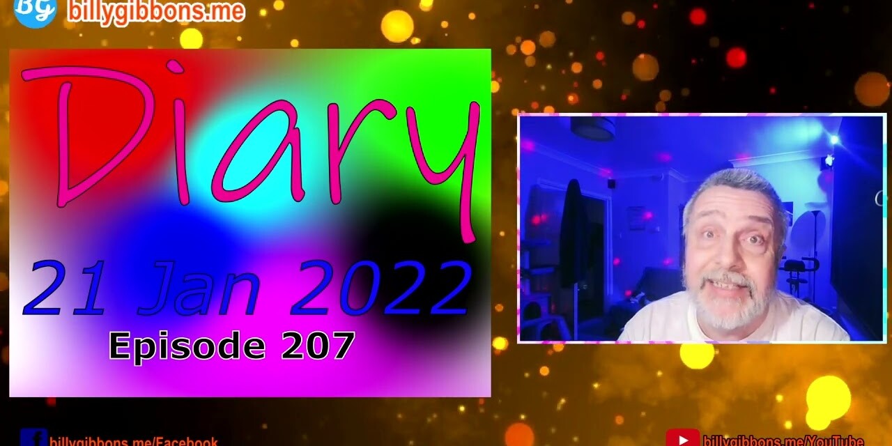 Diary 21 Jan 2022 – #207