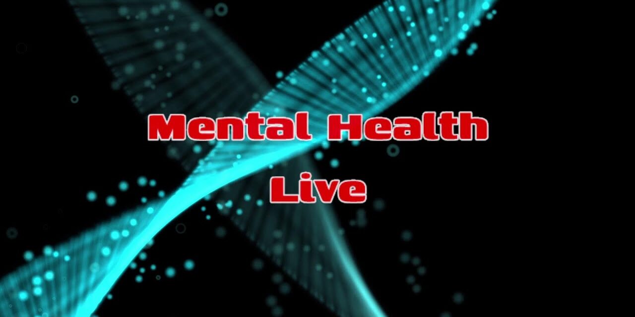 Mental Health Live – 23 Nov 2023
